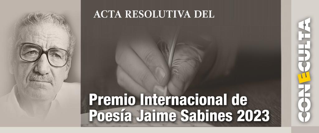Acta Resolutiva del Premio Internacional de Poseía Jaime Sabines
